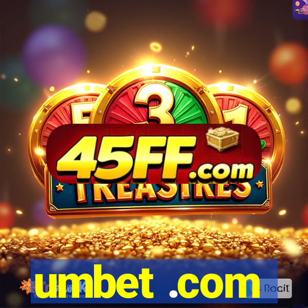 umbet .com